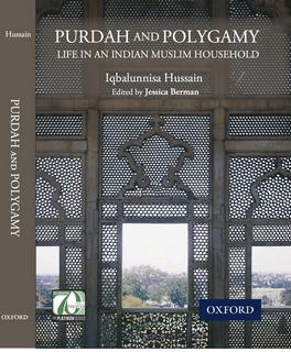 Purdah and Polygamy:Life in an Indian Muslim Family﻿ by Iqbalunnisa Hussain, edited by Jessica Berman